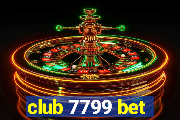 club 7799 bet