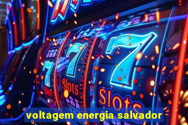 voltagem energia salvador