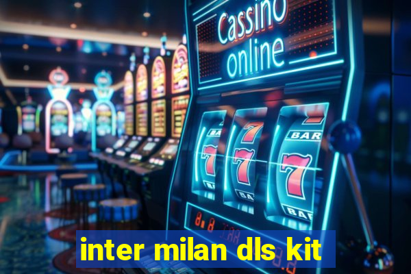 inter milan dls kit