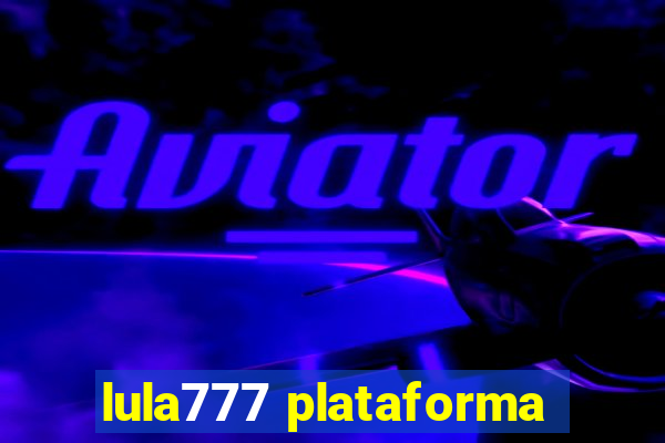 lula777 plataforma