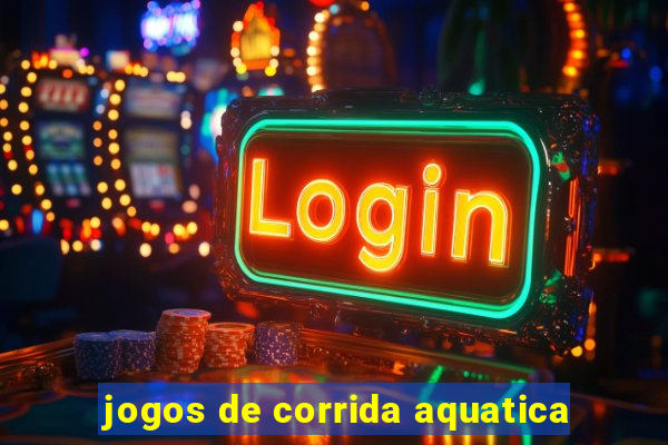 jogos de corrida aquatica