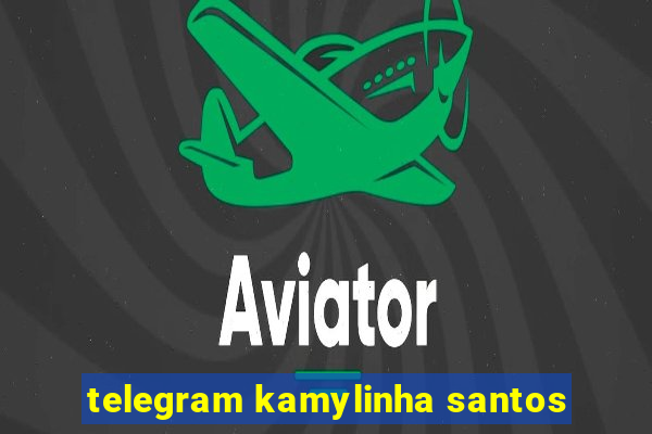 telegram kamylinha santos