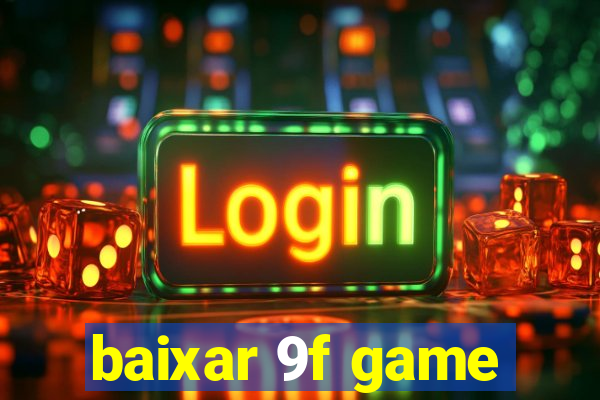 baixar 9f game