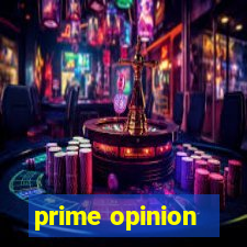 prime opinion