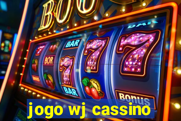 jogo wj cassino