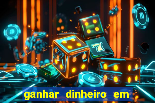 ganhar dinheiro em dolar jogando