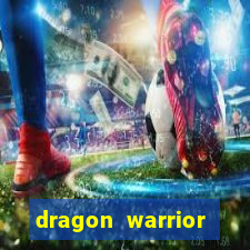 dragon warrior legend champion dinheiro infinito