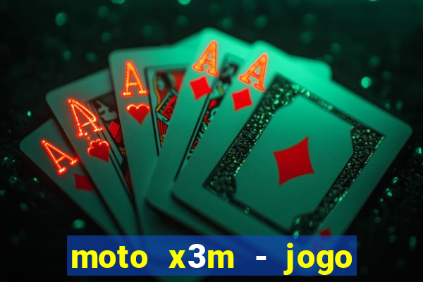 moto x3m - jogo de moto