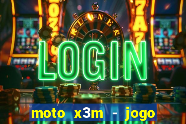 moto x3m - jogo de moto