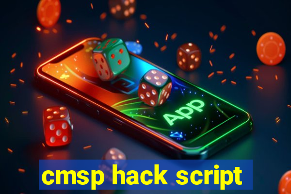 cmsp hack script