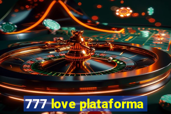 777 love plataforma