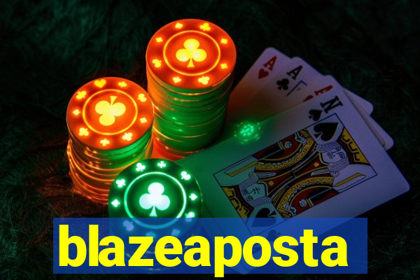 blazeaposta