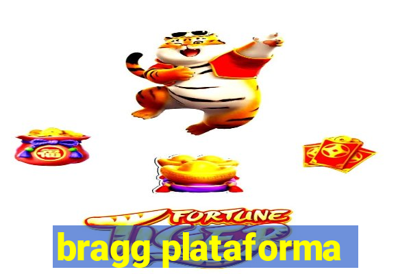 bragg plataforma