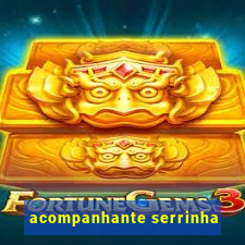 acompanhante serrinha