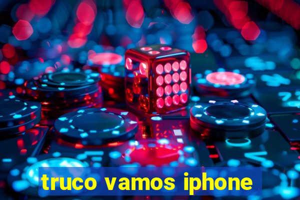 truco vamos iphone