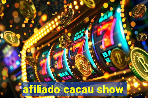 afiliado cacau show