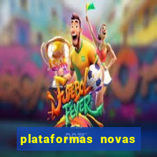 plataformas novas fortune tiger