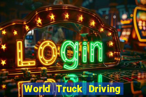 World Truck Driving Simulator Dinheiro Infinito tudo desbloqueado 2024