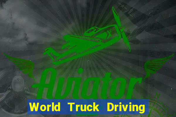 World Truck Driving Simulator Dinheiro Infinito tudo desbloqueado 2024