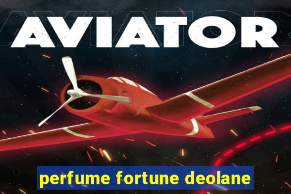 perfume fortune deolane