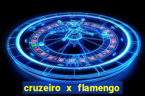 cruzeiro x flamengo ao vivo hd