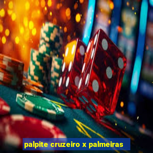 palpite cruzeiro x palmeiras