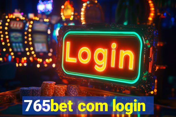 765bet com login