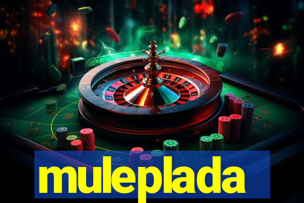 muleplada