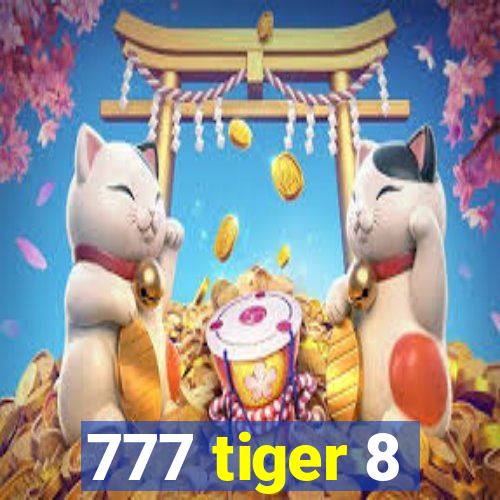 777 tiger 8