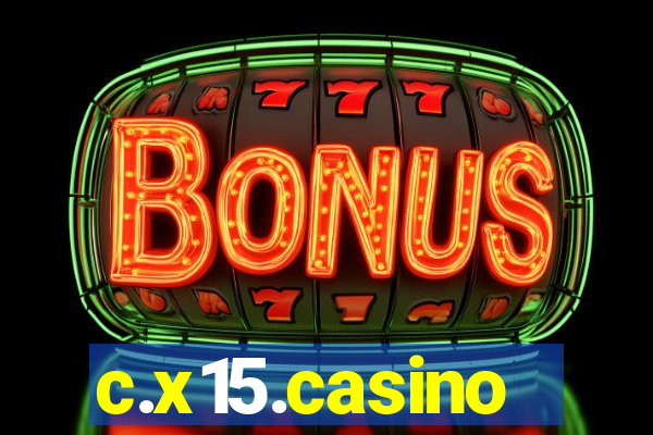 c.x15.casino