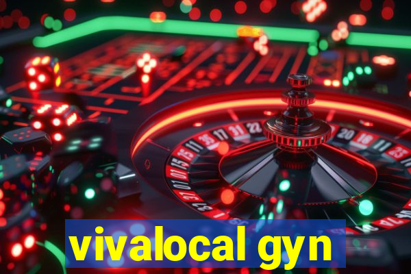 vivalocal gyn