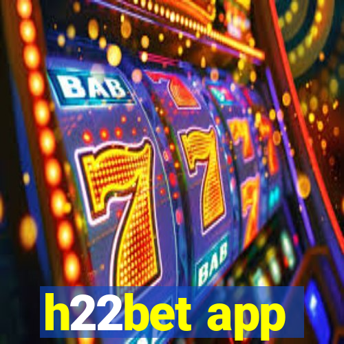 h22bet app