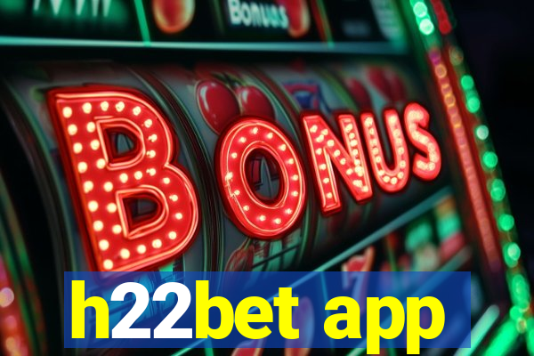 h22bet app