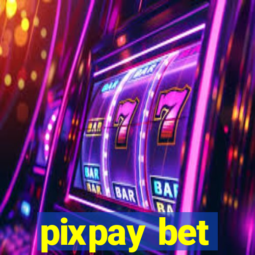 pixpay bet