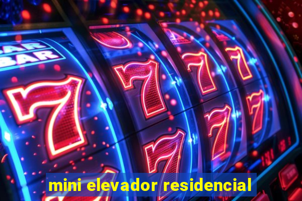 mini elevador residencial