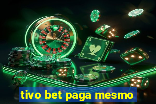 tivo bet paga mesmo