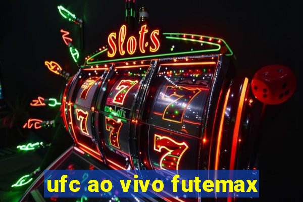 ufc ao vivo futemax