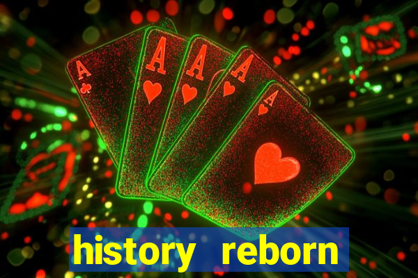 history reborn remover carta