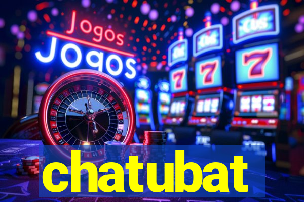 chatubat