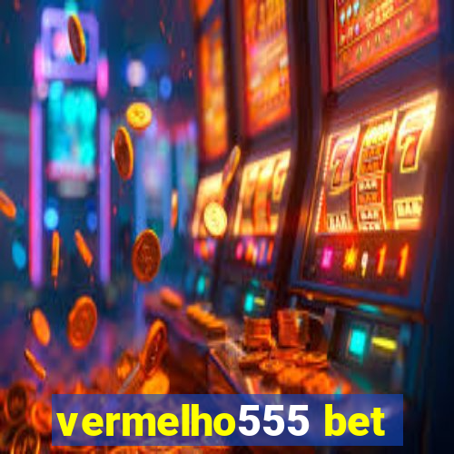 vermelho555 bet