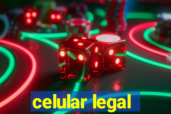 celular legal