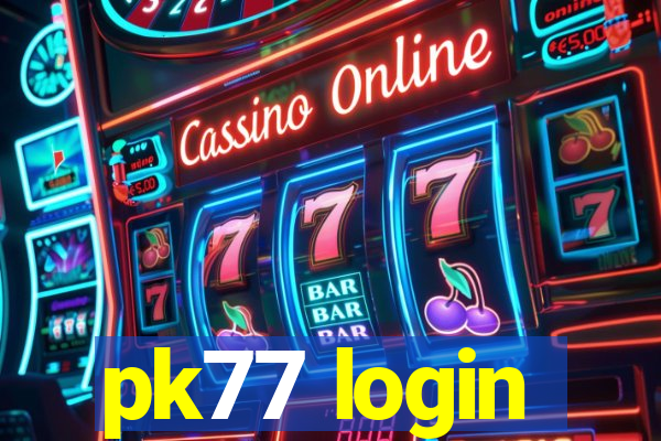 pk77 login