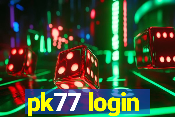 pk77 login