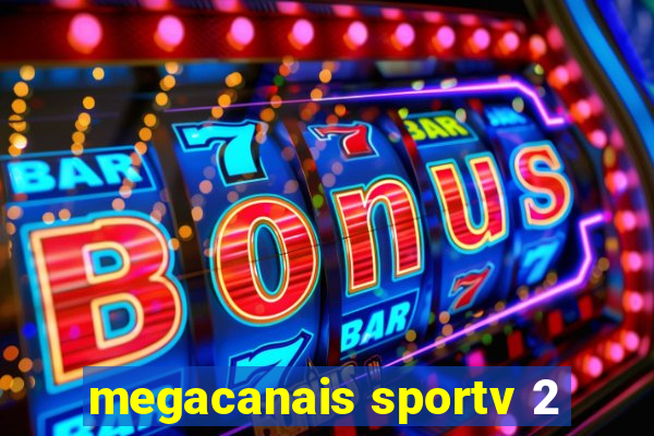 megacanais sportv 2