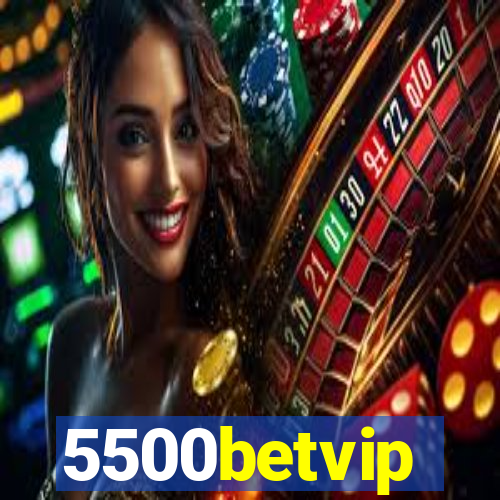 5500betvip