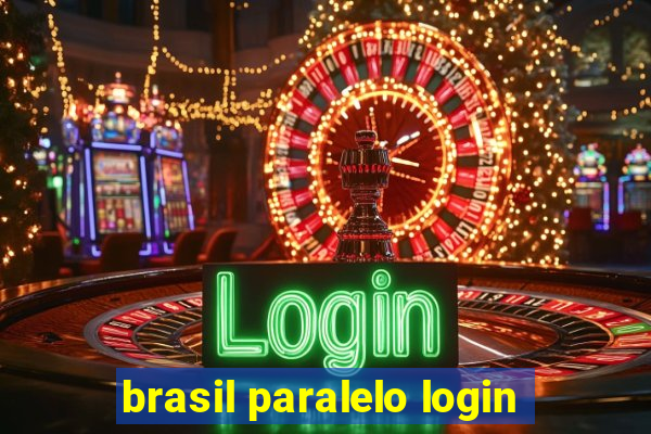 brasil paralelo login