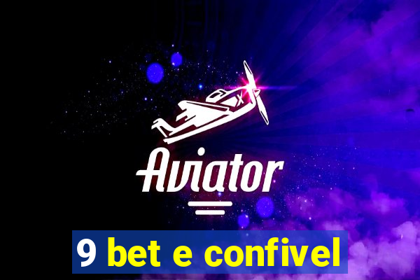 9 bet e confivel