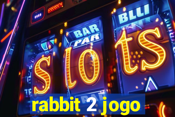 rabbit 2 jogo