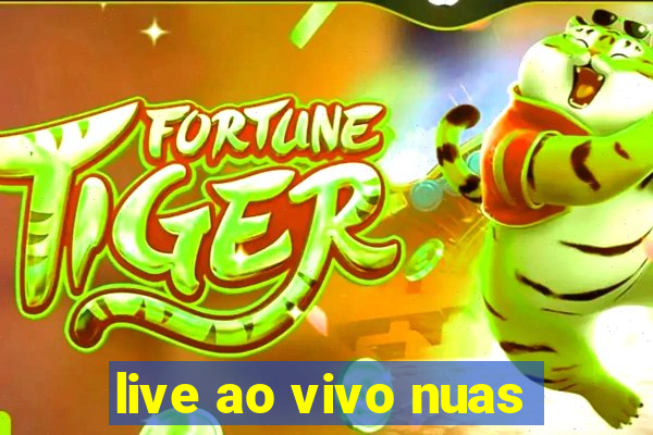 live ao vivo nuas