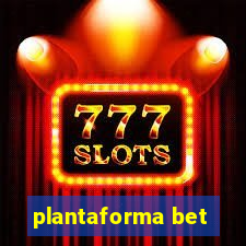 plantaforma bet